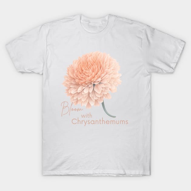 Bloom with Chrysanthemums T-Shirt by AnataraArt